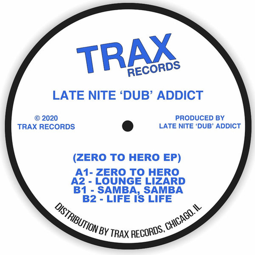 Late Nite 'DUB' Addict - Zero to Hero EP [TRX1090]